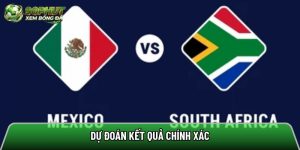Soi kèo Mexico vs Nam Phi, 02:00 ngày 12/06/2026 – World Cup 2026